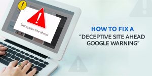 Deceptive site ahead Google warning